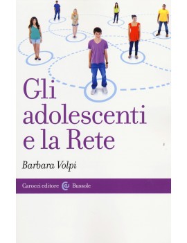 ADOLESCENTI E LA RETE (GLI)