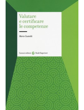 VALUTARE E CERTIFICARE LE COMPETENZE