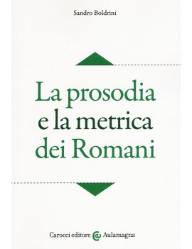 PROSODIA E LA METRICA DEI ROMANI (LA)