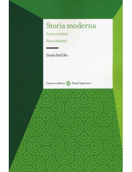 STORIA MODERNA. I TEMI E LE FONTI