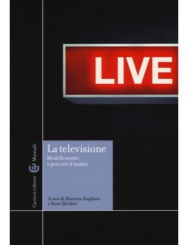 TELEVISIONE. Modelli teorici e percorsi di analisi (LA)