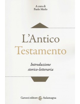 ANTICO TESTAMENTO. INTRODUZIONE STORICO-