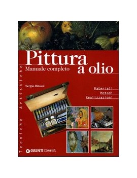 PITTURA A OLIO. MANUALE COMPLETO