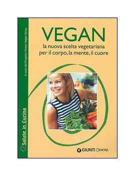 VEGAN LA NUOVA SCELTA VEGETARIANA. PER I