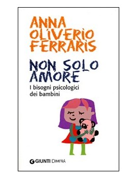 NON SOLO AMORE. I BISOGNI PSICOLOGICI DE