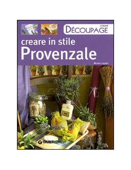 CREARE IN STILE PROVENZALE