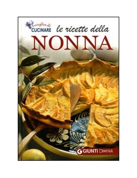 RICETTE DELLA NONNA (LE)