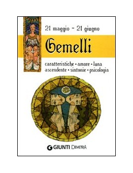 GEMELLI. CARATTERISTICHE AMORE LUNA ASCE