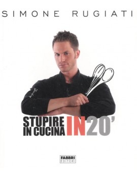 STUPIRE IN CUCINA IN 20'