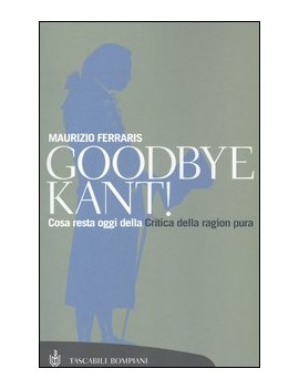 GOODBYE, KANT!