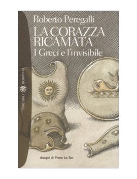 CORAZZA RICAMATA. I GRECI E L'INVISIBILE