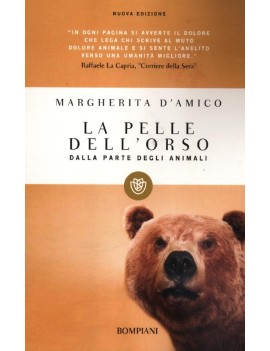 PELLE DELL'ORSO. DALLA PARTE DEGLI ANIMA