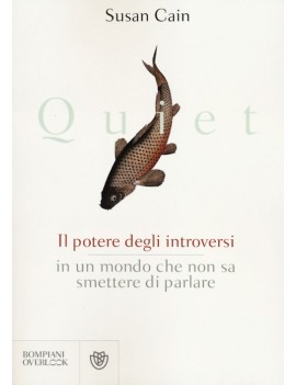 QUIET. IL POTERE DEGLI INTROVERSI IN UN