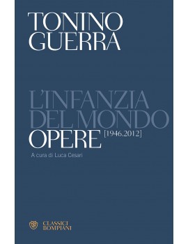 INFANZIA DEL MONDO. OPERE (1946-2012) (L