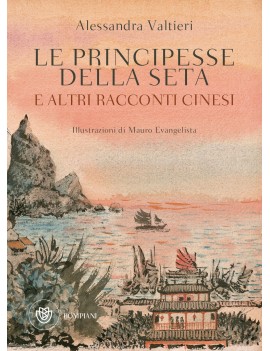 PRINCIPESSE DELLA SETA E ALTRI RACCONTI