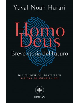 HOMO DEUS. BREVE STORIA DEL FUTURO