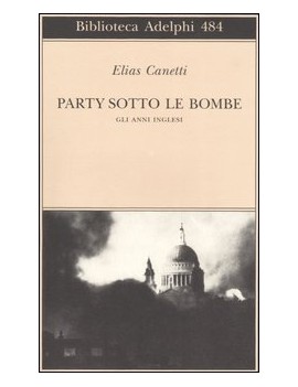 PARTY SOTTO LE BOMBE. GLI ANNI INGLESI