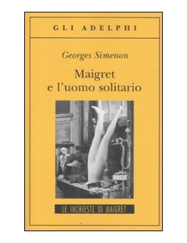 MAIGRET E L'UOMO SOLITARIO