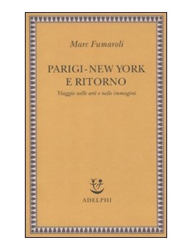 PARIGI-NEW YORK E RITORNO. VIAGGIO NELLE