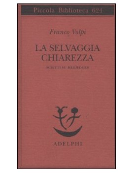 SELVAGGIA CHIAREZZA. SCRITTI SU HEIDEGGE