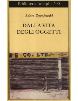 DALLA VITA DEGLI OGGETTI. POESIE 1983-20