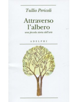 ATTRAVERSO L'ALBERO. UNA PICCOLA STORIA