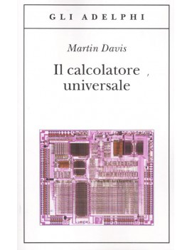 CALCOLATORE UNIVERSALE. DA LEIBNIZ A TUR