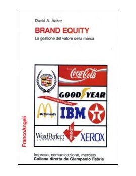 BRAND EQUITY. LA GESTIONE DEL VALORE DEL