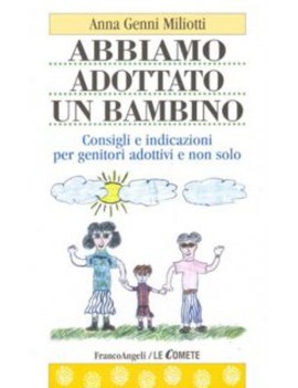 ABBIAMO ADOTTATO UN BAMBINO. CONSIGLI E