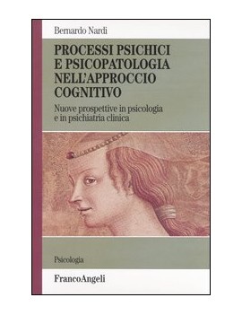 PROCESSI PSICHICI E PSICOPATOLOGIA NELL'