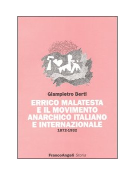 ERRICO MALATESTA E IL MOVIMENTO ANARCHIC