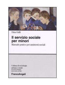 IL SERVIZIO SOCIALE PER MINORI. MANUALE