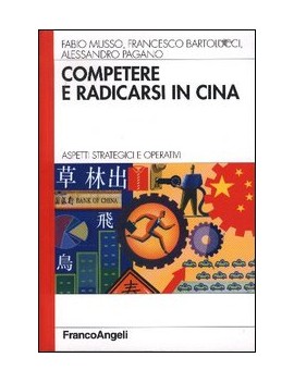 COMPETERE E RADICARSI IN CINA.