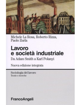 LAVORO E SOCIETÀ INDUSTRIALE. DA ADAM SM