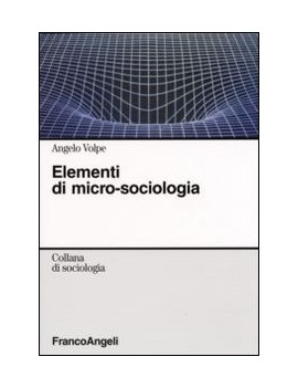 ELEMENTI DI MICRO-SOCIOLOGIA