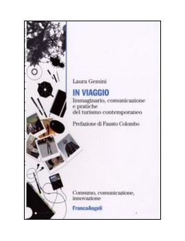 IN VIAGGIO. IMMAGINARIO, COMUNICAZIONE E