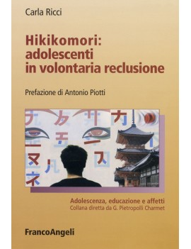 HIKIKOMORI: ADOLESCENTI IN VOLONTARIA RE