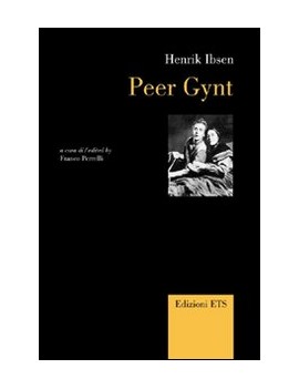 PEER GYNT. EDIZ. ITALIANA E INGLESE