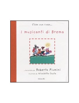 MUSICANTI DI BREMA DA JACOB GRIMM E WILH