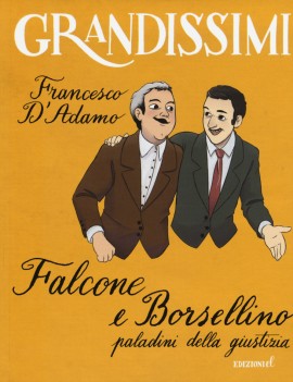 FALCONE E BORSELLINO PALADINI DELLA GIUS