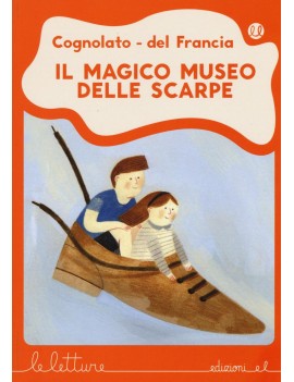 MAGICO MUSEO DELLE SCARPE. EDIZ. ILLUSTR