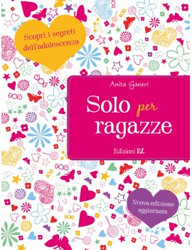 SOLO PER RAGAZZE. SCOPRI I SEGRETI DELL'