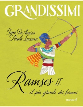 RAMSES II IL PIÙ GRANDE DEI FARAONI