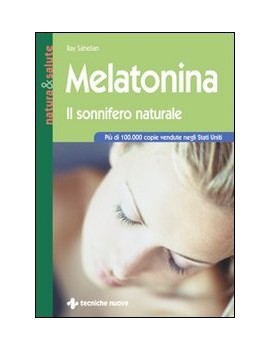 MELATONINA IL SONNIFERO NATURALE