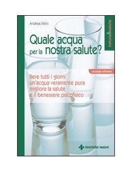 QUALE ACQUA PER LA NOSTRA SALUTE?