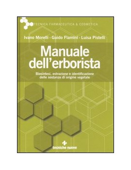 MANUALE DELL'ERBORISTA. BIOSINTESI, ESTR