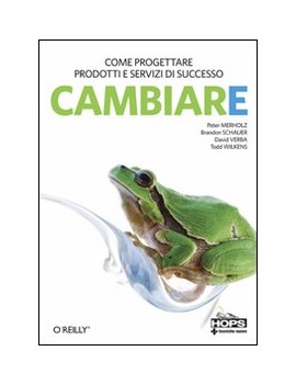 CAMBIARE. COME PROGETTARE PRODOTTI E SER