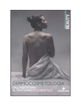 DERMOCOSMETOLOGIA. DALL'INESTETISMO AL T