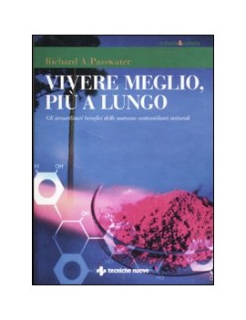 VIVERE MEGLIO PI? A LUNGO. GLI STRAORDIN