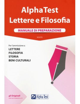 ALPHA TEST. LETTERE E FILOSOFIA. MANUALE